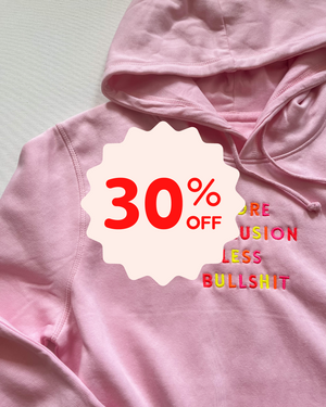 "More Inclusion - less bullshit" Sweater candy pink SUPER SPECIAL